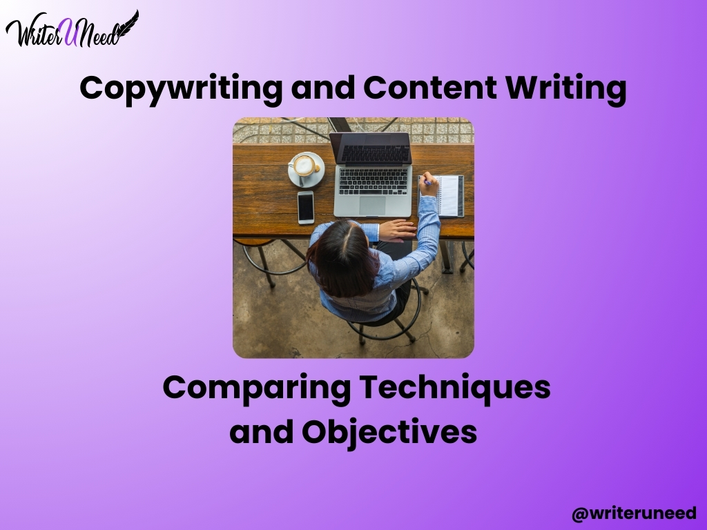 Copywriting and Content Writing: Comparing Techniques and Objectives