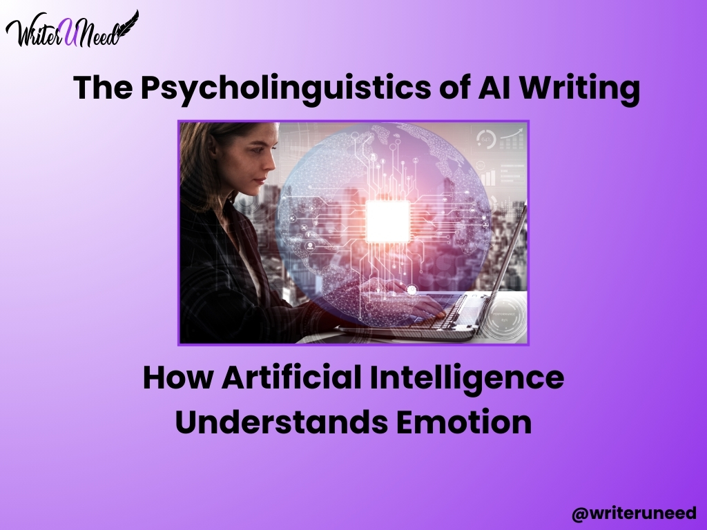 The Psycholinguistics of AI Writing: How Artificial Intelligence Understands Emotion